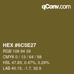 Color code: HEX #6C5E27 | qconv.com