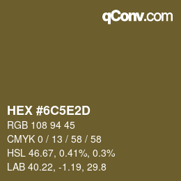 カラーコード: HEX #6C5E2D | qconv.com