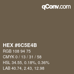Farbcode: HEX #6C5E4B | qconv.com