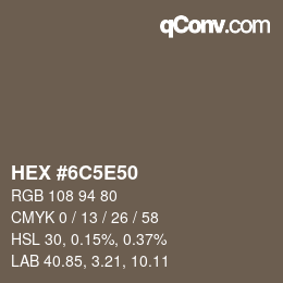 Color code: HEX #6C5E50 | qconv.com