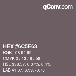 Color code: HEX #6C5E63 | qconv.com