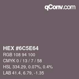 Color code: HEX #6C5E64 | qconv.com