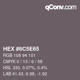 Color code: HEX #6C5E65 | qconv.com