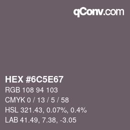 Color code: HEX #6C5E67 | qconv.com