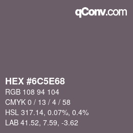 Color code: HEX #6C5E68 | qconv.com