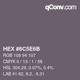 Farbcode: HEX #6C5E6B | qconv.com