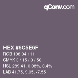 カラーコード: HEX #6C5E6F | qconv.com