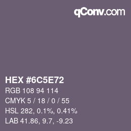 Color code: HEX #6C5E72 | qconv.com