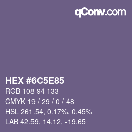 Color code: HEX #6C5E85 | qconv.com