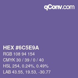 カラーコード: HEX #6C5E9A | qconv.com