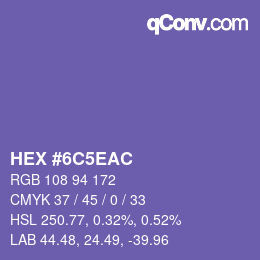 カラーコード: HEX #6C5EAC | qconv.com