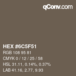 颜色代码: HEX #6C5F51 | qconv.com