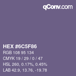 颜色代码: HEX #6C5F86 | qconv.com