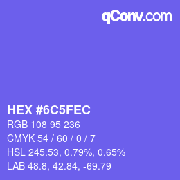 カラーコード: HEX #6C5FEC | qconv.com