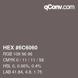 Código de color: HEX #6C6060 | qconv.com