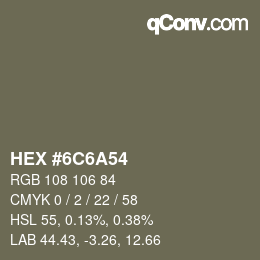 カラーコード: HEX #6C6A54 | qconv.com