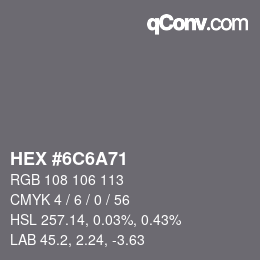 カラーコード: HEX #6C6A71 | qconv.com