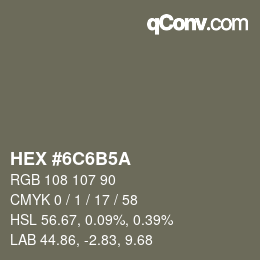 カラーコード: HEX #6C6B5A | qconv.com