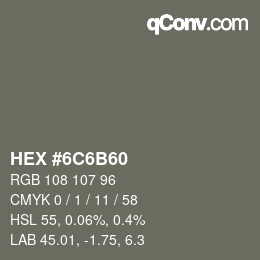 Color code: HEX #6C6B60 | qconv.com