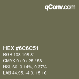 カラーコード: HEX #6C6C51 | qconv.com