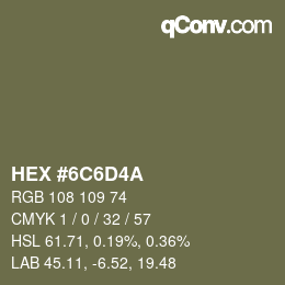 Color code: HEX #6C6D4A | qconv.com