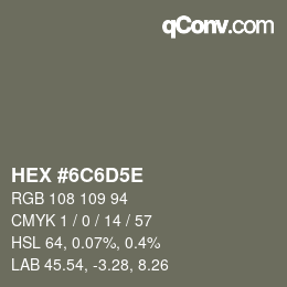 Color code: HEX #6C6D5E | qconv.com