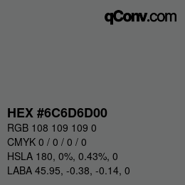 Color code: HEX #6C6D6D00 | qconv.com