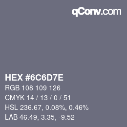 Color code: HEX #6C6D7E | qconv.com