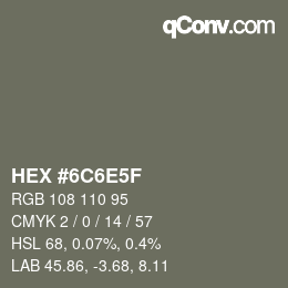 颜色代码: HEX #6C6E5F | qconv.com