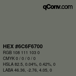 Color code: HEX #6C6F6700 | qconv.com