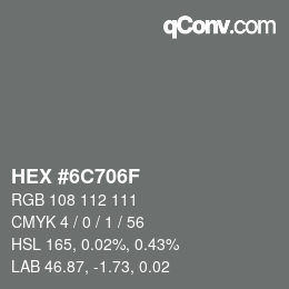 Código de color: HEX #6C706F | qconv.com