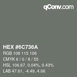 Color code: HEX #6C736A | qconv.com