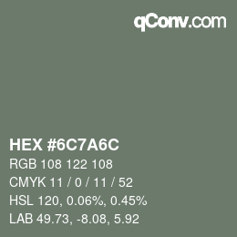 Color code: HEX #6C7A6C | qconv.com