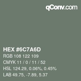 Color code: HEX #6C7A6D | qconv.com