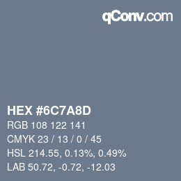 カラーコード: HEX #6C7A8D | qconv.com
