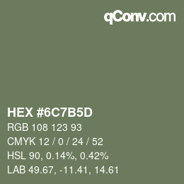 颜色代码: HEX #6C7B5D | qconv.com