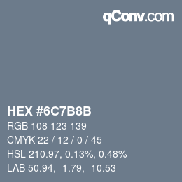 カラーコード: HEX #6C7B8B | qconv.com