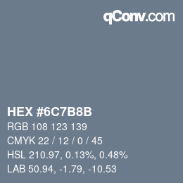 カラーコード: HEX #6C7B8B | qconv.com