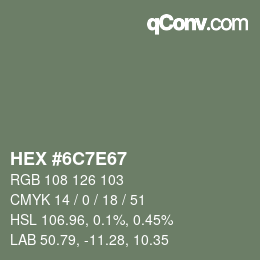 Color code: HEX #6C7E67 | qconv.com