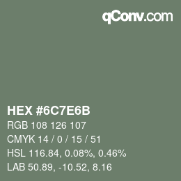 カラーコード: HEX #6C7E6B | qconv.com