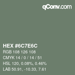 Color code: HEX #6C7E6C | qconv.com