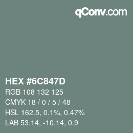 Color code: HEX #6C847D | qconv.com