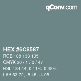 颜色代码: HEX #6C8587 | qconv.com