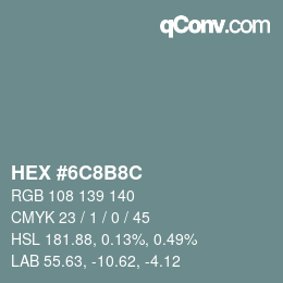 Color code: HEX #6C8B8C | qconv.com