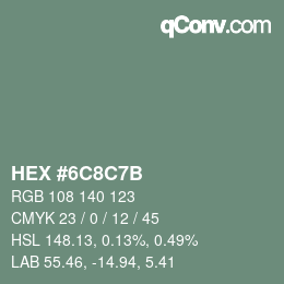 カラーコード: HEX #6C8C7B | qconv.com