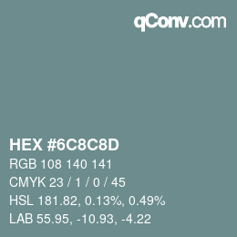 Color code: HEX #6C8C8D | qconv.com