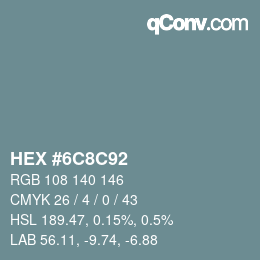 カラーコード: HEX #6C8C92 | qconv.com