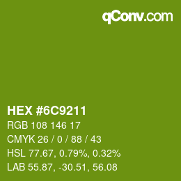 カラーコード: HEX #6C9211 | qconv.com