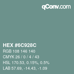 Color code: HEX #6C928C | qconv.com