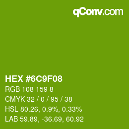 Color code: HEX #6C9F08 | qconv.com